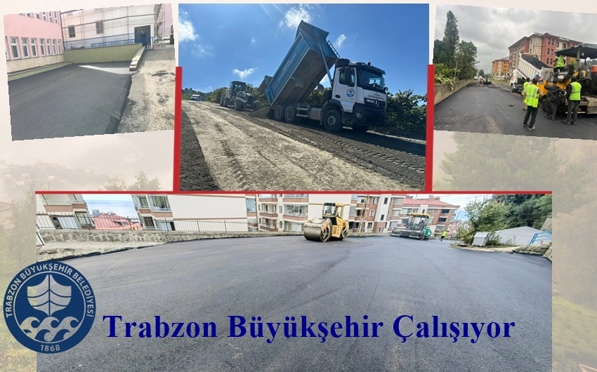 Büyükşehir Belediyesi'nden Trabzon'un Dört Bir Yanına Ulaşım Alt Yapı Atağı