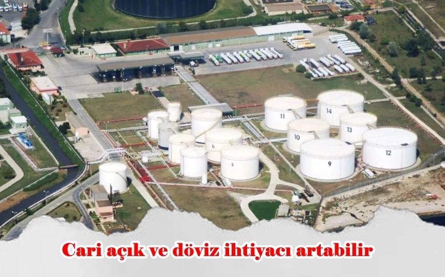  Cari açık ve döviz ihtiyacı artabilir