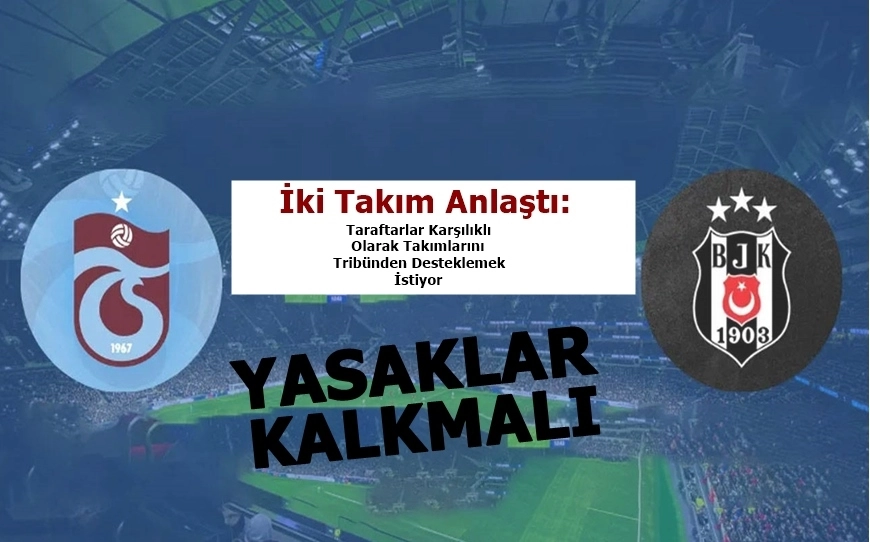 Deplasman Tribünleri İçin İki Kulüpten Ortak Mesaj