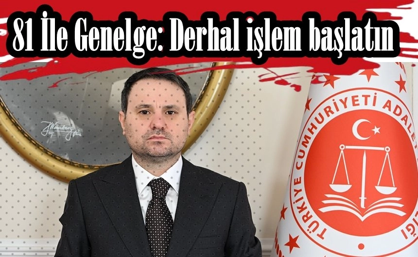 81 ile genelge: “Derhal işlem başlatın” talimatı