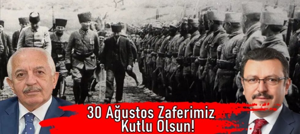 Başkanlardan 30 Ağustos Zafer Bayramı Kutlamaları
