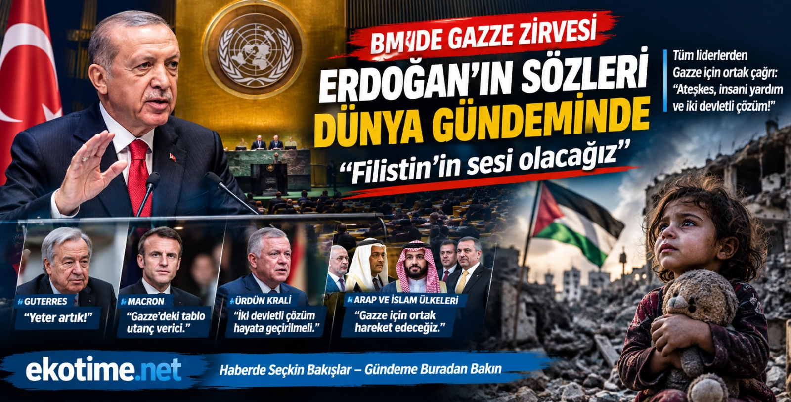 BM’de Gazze zirvesi! Erdoğan’ın sözleri dünya gündeminde: Filistin’in sesi olacağız’