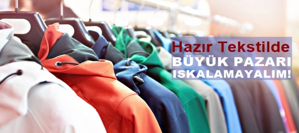 Büyük Pazarı Iskalıyoruz!