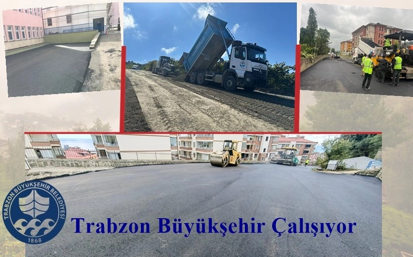 Büyükşehir Belediyesi'nden Trabzon'un Dört Bir Yanına Ulaşım Alt Yapı Atağı