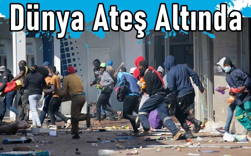 Dünyada Sokaklar Karışıyor: Ekonomik Öfke Yağma ve Şiddete Dönüşüyor