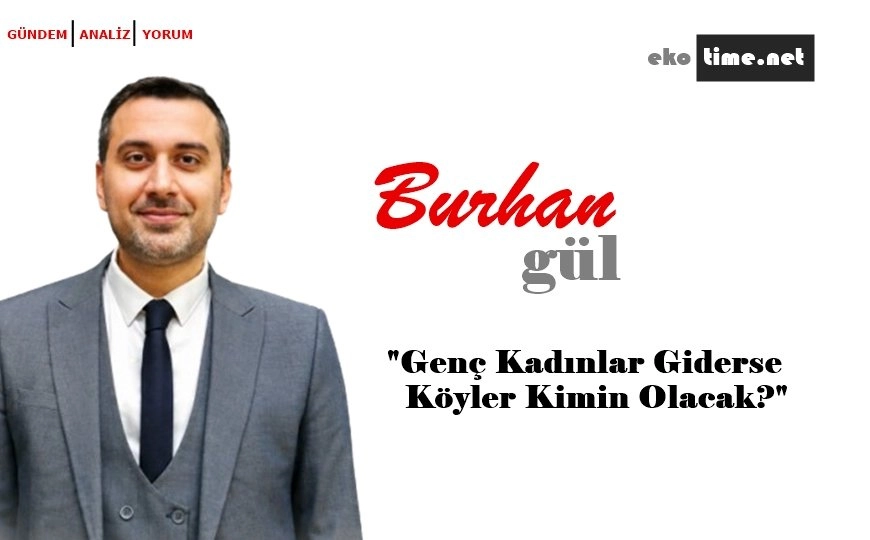 Genç Kadınlar Giderse Köyler Kimin Olacak?