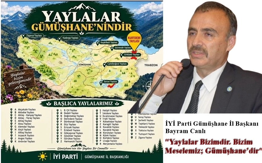 Gümüşhane’nin yaylaları tartışmasında İYİ Parti’den dikkat çeken açıklama