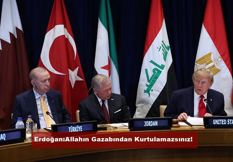 R.Tayyip Erdoğan: Allahın Gazabından Kurtulamazsın