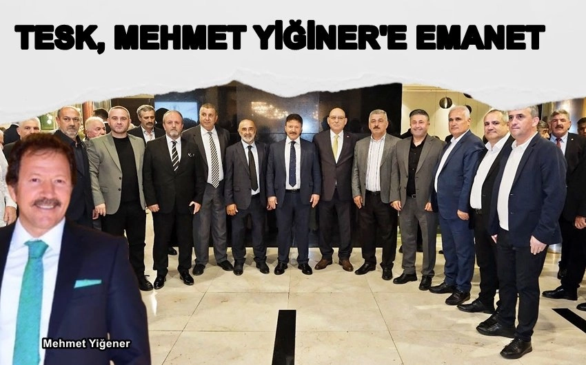 TESK'te Palandöken Dönemi Bitti Mehmet Yiğiner Dönemi Başladı: Metin Kara Yönetimde