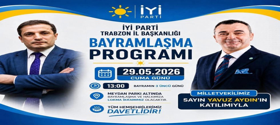 Vekil Yavuz Aydın Trabzon'lularla Bayramlaşacak!