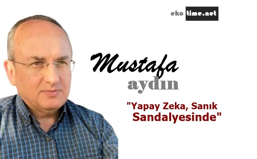 Yapay Zeka Sanık Sandalyesinde
