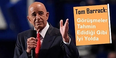 ABD-İran Hattında Kritik Gelişme: Barrack’tan “İyi Yoldayız” Mesajı
