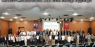 Ahmet Kaya: Ortahisar'ı Muhtarlarımızla Daha Güzel Geleceğe Taşıyacağız