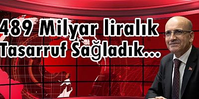 Bakan Şimşek Açıkladı: 484 Milyarlık Tasarruf