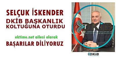 DKİB’de Selçuk İskender Dönemi Başladı