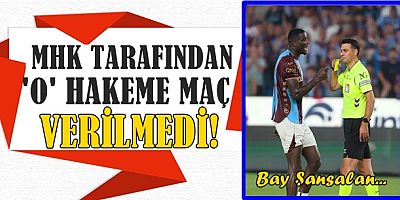 O Hakeme Maç Yok!