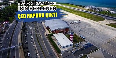 Trabzon’a 45,6 milyarlık yatırım! Yeni havalimanı için kritik karar çıktı