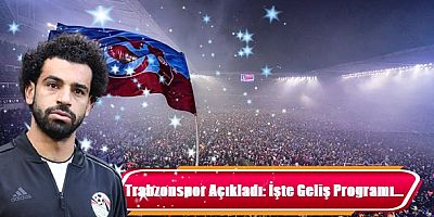 Trabzon'da Tarihi Gün!