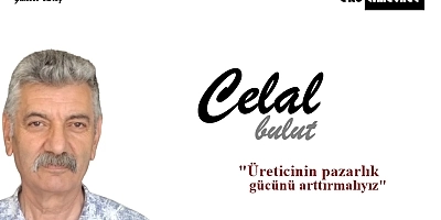 Üreticinin pazarlık gücünü artırmak gerek
