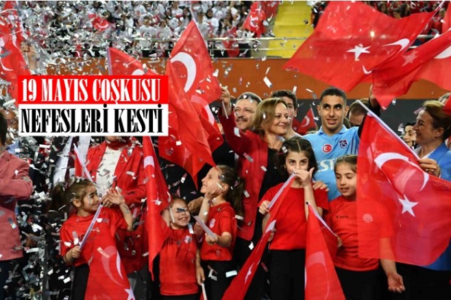 Trabzon’da 19 Mayıs Coşkuyla Kutlanıyor