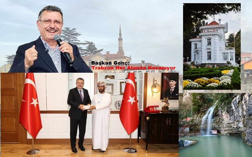 Umman ve Turizm: Büyükşehir Belediye Başkanı Ahmet Metin Genç Açıkladı: Trabzon İçin Kazanmaya Devam Ediyoruz 